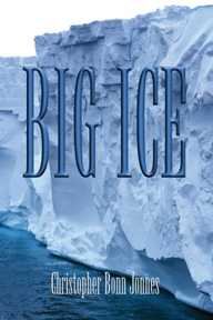 Reader Reviews of C.B. Jonnes' second book, BIG ICE, a global warming suspense novel. Order an autographed copy now!
